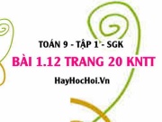 Bài 1.12 trang 20 Toán 9 tập 1 Kết nối tri thức SGK